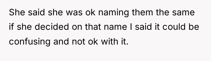 She said she was ok naming them the same if...