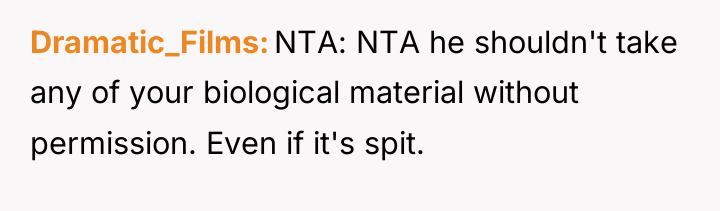 Dramatic_Films NTA: NTA he shouldn't take any of your biological...