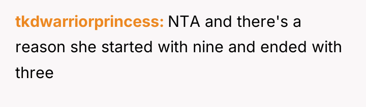 tkdwarriorprincess NTA and there's a reason she started with nine...