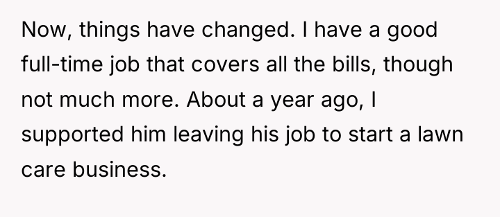 Now, things have changed. I have a good full-time job...
