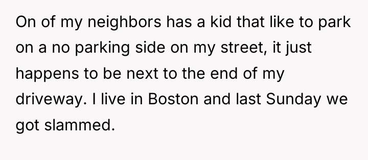 On of my neighbors has a kid that like to...