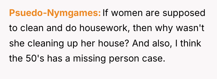 Psuedo-Nymgames If women are supposed to clean and do housework,...