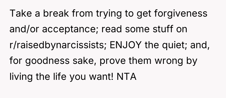 Take a break from trying to get forgiveness and/or acceptance;...