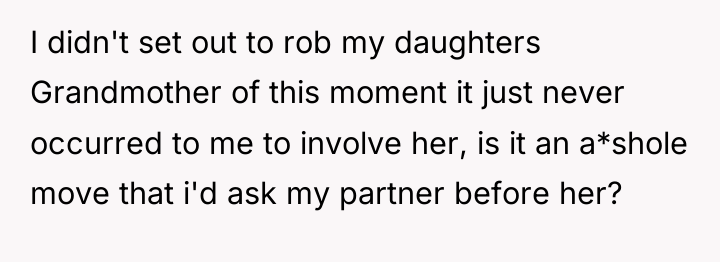 I didn't set out to rob my daughters Grandmother of...