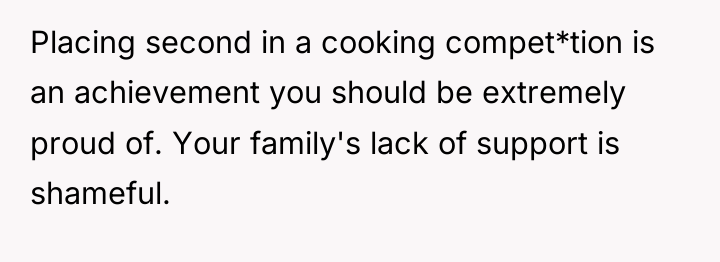 Placing second in a cooking compet*tion is an achievement you...