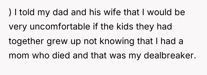 ) I told my dad and his wife that I...