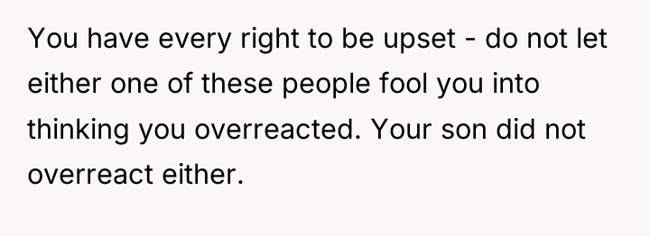 You have every right to be upset - do not...