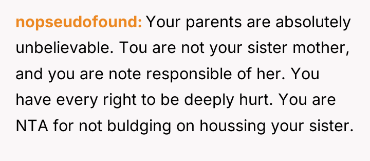 nopseudofound Your parents are absolutely unbelievable. Tou are not your...