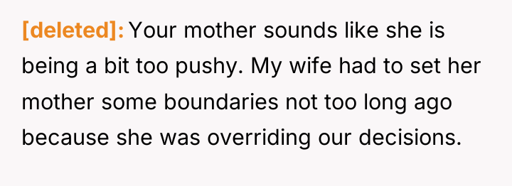 [deleted] Your mother sounds like she is being a bit...