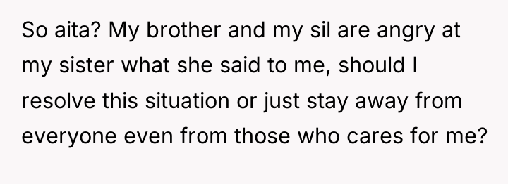 So aita? My brother and my sil are angry at...