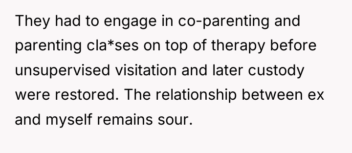 They had to engage in co-parenting and parenting cla*ses on...