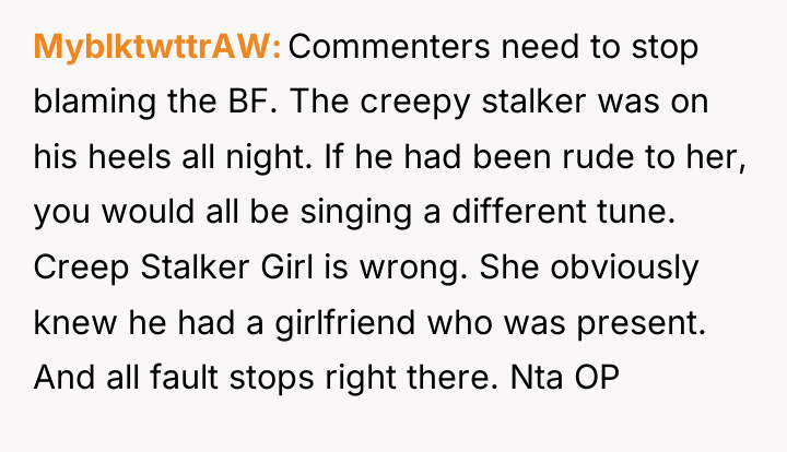 MyblktwttrAW Commenters need to stop blaming the BF. The creepy...