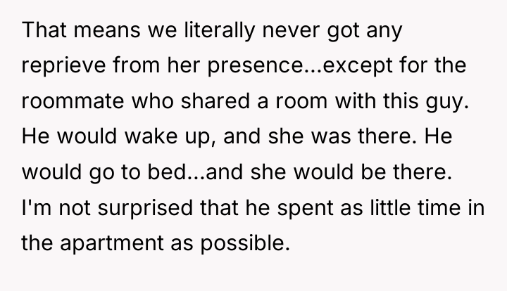 That means we literally never got any reprieve from her...