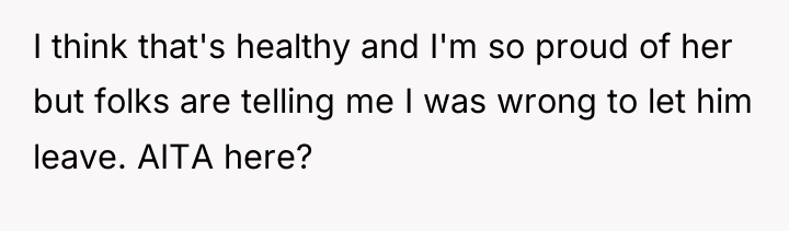 I think that's healthy and I'm so proud of her...