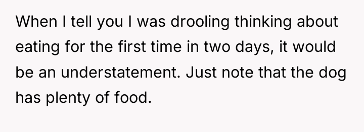 When I tell you I was drooling thinking about eating...