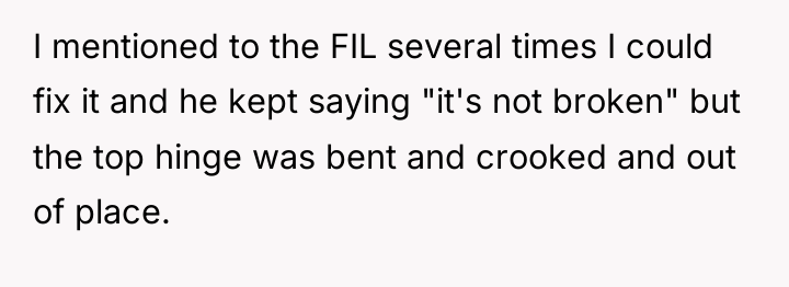 I mentioned to the FIL several times I could fix...