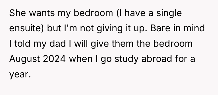 She wants my bedroom (I have a single ensuite) but...