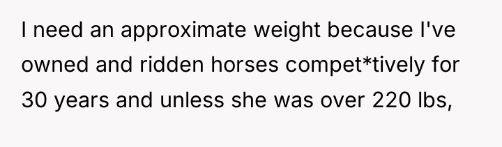 I need an approximate weight because I've owned and ridden...