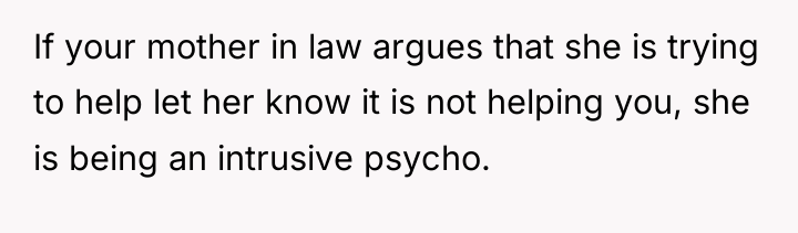 If your mother in law argues that she is trying...