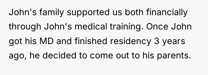 John's family supported us both financially through John's medical training....