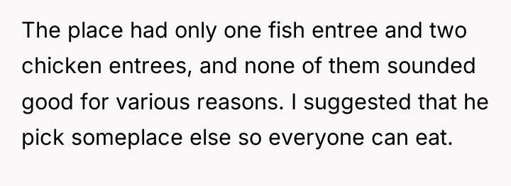 The place had only one fish entree and two chicken...