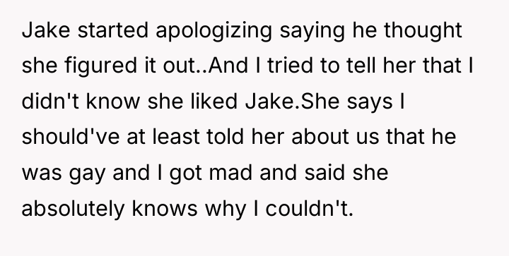 Jake started apologizing saying he thought she figured it out..And...