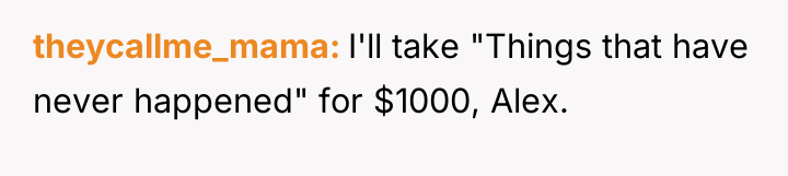theycallme_mama I'll take "Things that have never happened" for $1000,...
