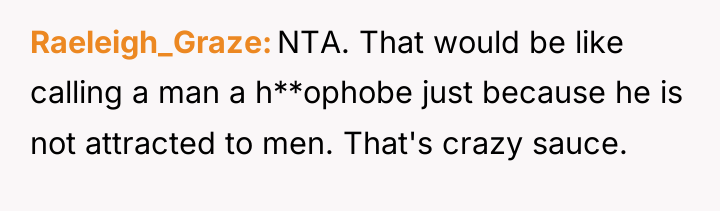 Raeleigh_Graze NTA. That would be like calling a man a...