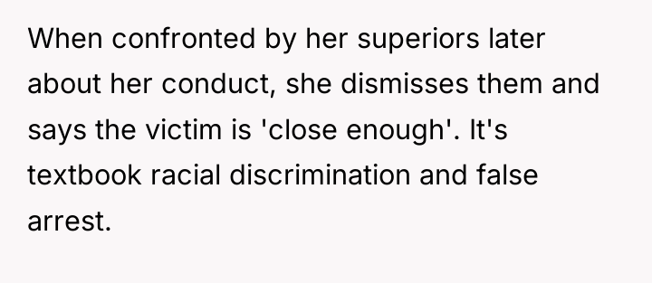When confronted by her superiors later about her conduct, she...