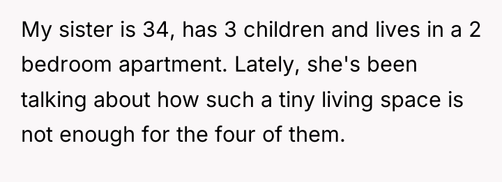 My sister is 34, has 3 children and lives in...