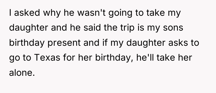 I asked why he wasn't going to take my daughter...