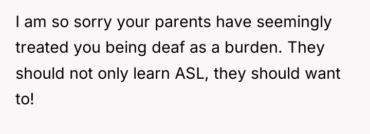 I am so sorry your parents have seemingly treated you...