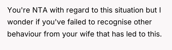 You're NTA with regard to this situation but I wonder...