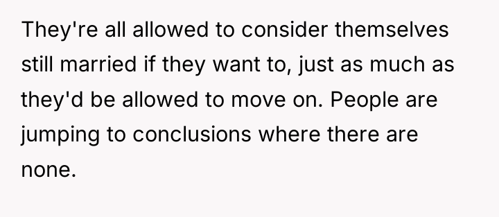 They're all allowed to consider themselves still married if they...
