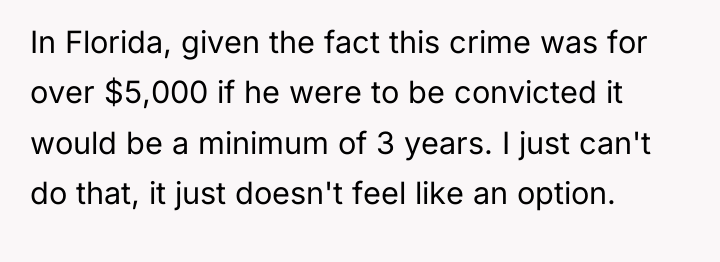 In Florida, given the fact this crime was for over...