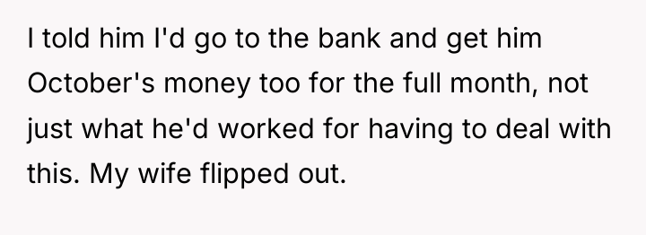I told him I'd go to the bank and get...