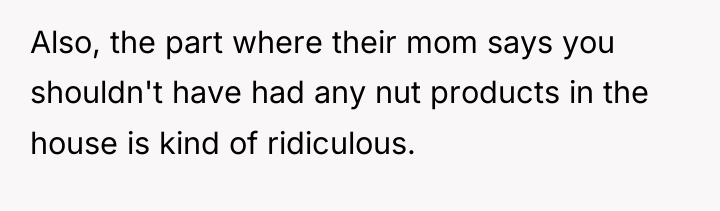 Also, the part where their mom says you shouldn't have...