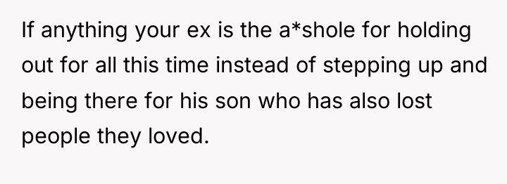 If anything your ex is the a*shole for holding out...