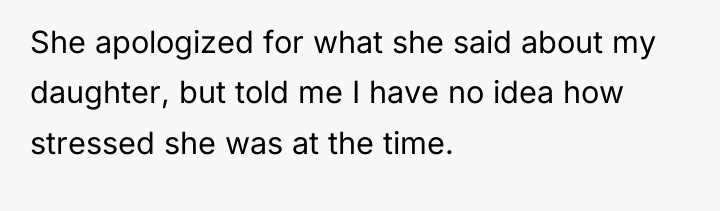 She apologized for what she said about my daughter, but...