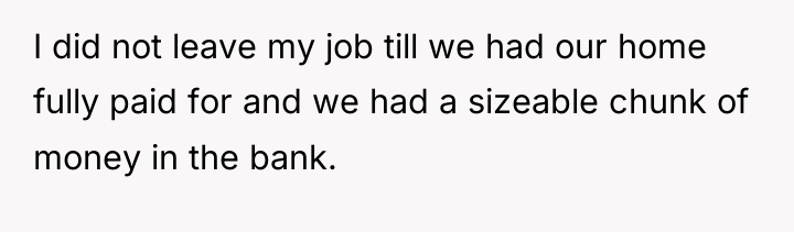I did not leave my job till we had our...