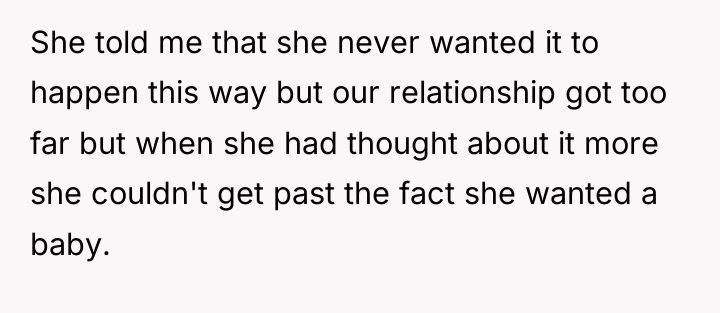 She told me that she never wanted it to happen...