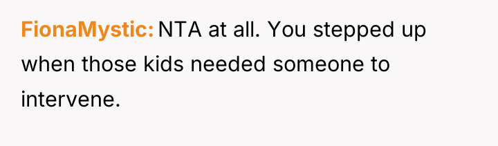 FionaMystic NTA at all. You stepped up when those kids...