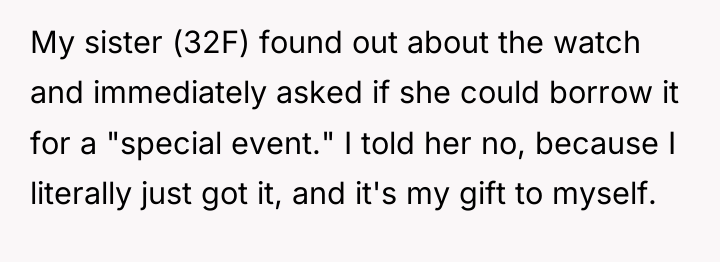 My sister (32F) found out about the watch and immediately...