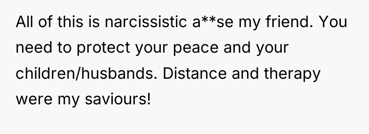 All of this is narcissistic a**se my friend. You need...
