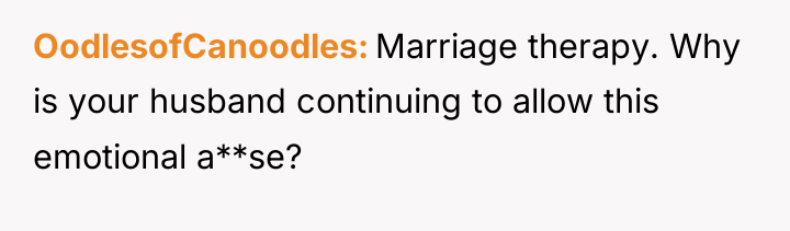 OodlesofCanoodles Marriage therapy. Why is your husband continuing to allow...