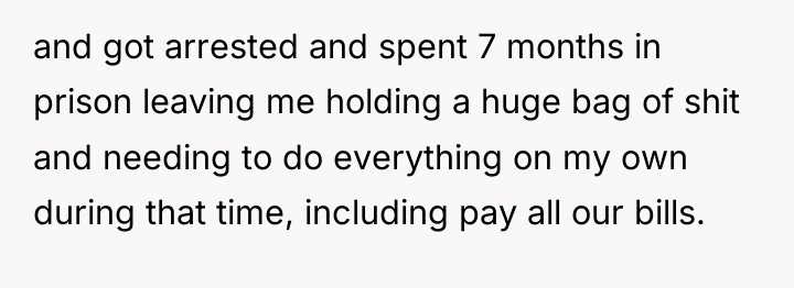 and got arrested and spent 7 months in prison leaving...