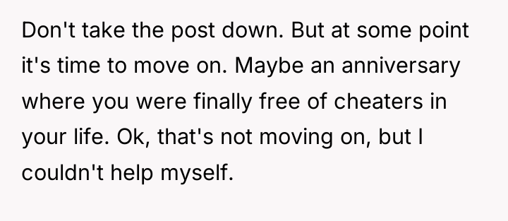 Don't take the post down. But at some point it's...