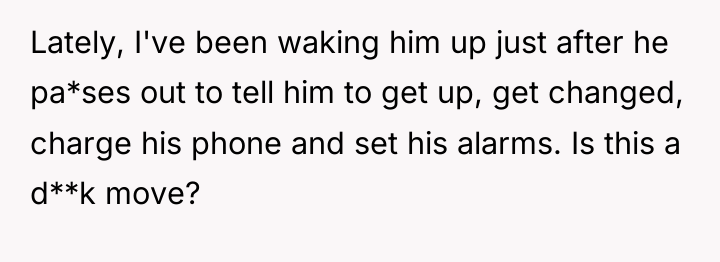 Lately, I've been waking him up just after he pa*ses...