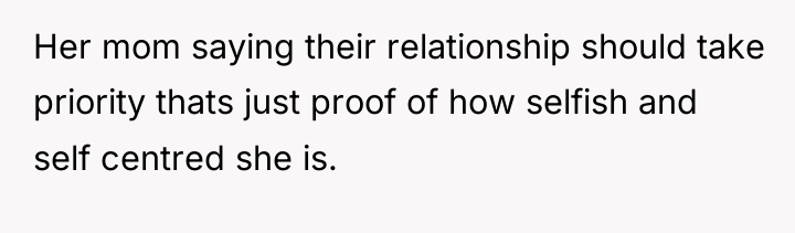 Her mom saying their relationship should take priority thats just...