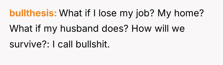 bullthesis What if I lose my job? My home? What...